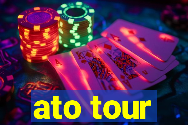 ato tour